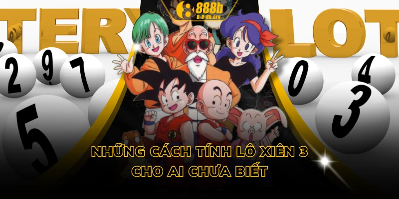 Những cách tính lô xiên 3 cho ai chưa biết